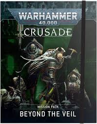 Warhammer 40K Beyond the Veil Crusade Mission Pack
