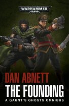 The Founding: a Gaunt's Ghosts omnibus