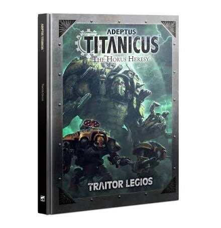 The horus heresy Adeptus Titanicus Traitor legios